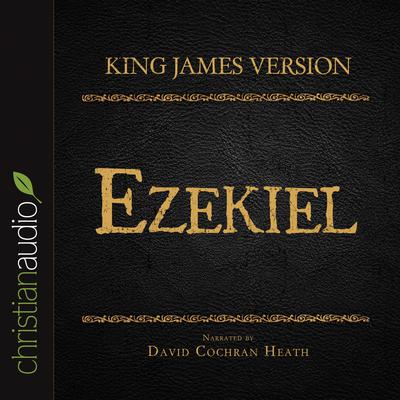Holy Bible in Audio - King James Version: Ezekiel by David Cochran Heath audiobook