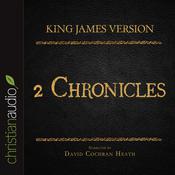 Holy Bible in Audio - King James Version: 2 Chronicles by  David Cochran Heath audiobook