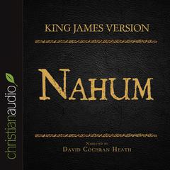Holy Bible in Audio - King James Version: Nahum by David Cochran Heath audiobook