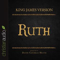 Holy Bible in Audio - King James Version: Ruth by David Cochran Heath audiobook