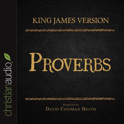 Holy Bible in Audio - King James Version: Proverbs by David Cochran Heath audiobook