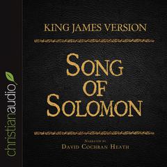 Holy Bible in Audio - King James Version: Song of Solomon by David Cochran Heath audiobook