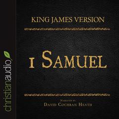 Holy Bible in Audio - King James Version: 1 Samuel by David Cochran Heath audiobook