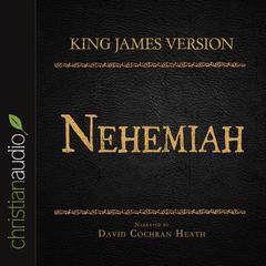 Holy Bible in Audio - King James Version: Nehemiah by David Cochran Heath audiobook