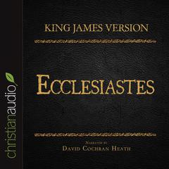 Holy Bible in Audio - King James Version: Ecclesiastes by christianaudio audiobook