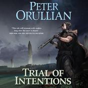 Trial of Intentions by  Peter Orullian audiobook