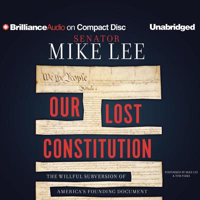 Our Lost Constitution by Mike Lee audiobook