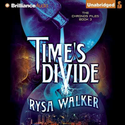 Time's Divide by Rysa Walker audiobook