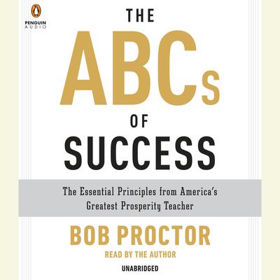 The ABCs of Success by Bob Proctor audiobook