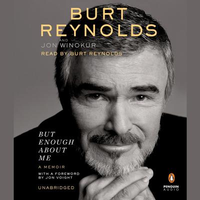 But Enough About Me by Burt Reynolds audiobook