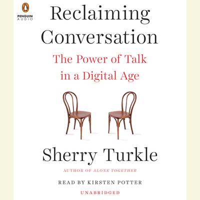 Reclaiming Conversation by Sherry Turkle audiobook