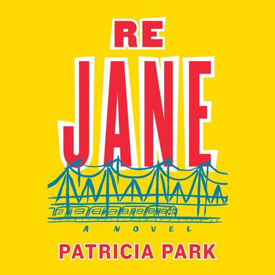 Re Jane by Patricia Park audiobook