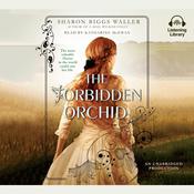 The Forbidden Orchid by  Sharon Biggs Waller audiobook