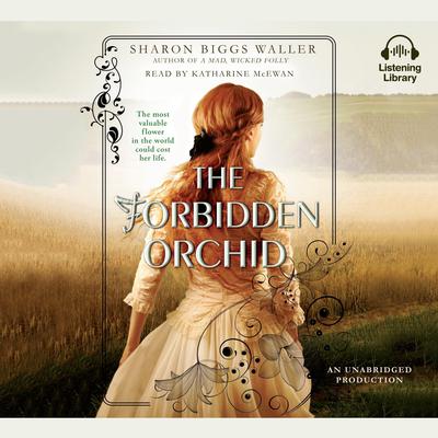 The Forbidden Orchid by Sharon Biggs Waller audiobook