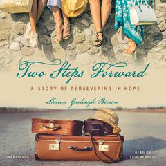 Two Steps Forward by Sharon Garlough Brown audiobook