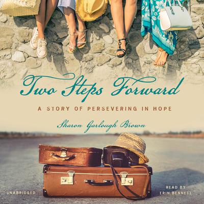 Two Steps Forward by Sharon Garlough Brown audiobook