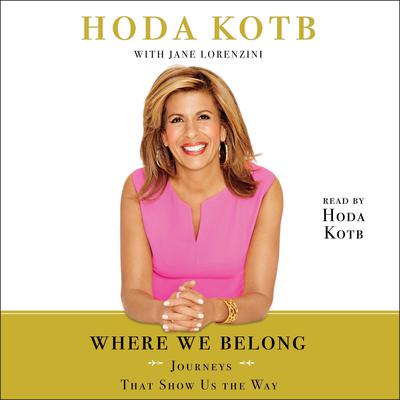 Where We Belong by Hoda Kotb audiobook