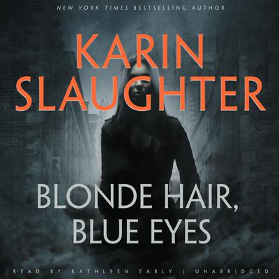 Blonde Hair, Blue Eyes by Karin Slaughter audiobook