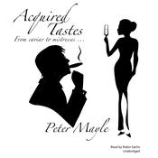Acquired Tastes by  Peter Mayle audiobook