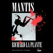 Mantis by  Richard La Plante audiobook