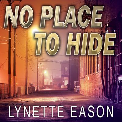 No Place to Hide by Lynette Eason audiobook