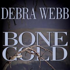 Bone Cold by Debra Webb audiobook