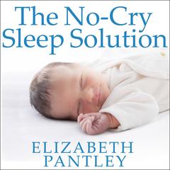 The No-Cry Sleep Solution by Elizabeth Pantley audiobook