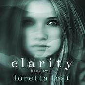 Clarity Book Two by  Loretta Lost audiobook