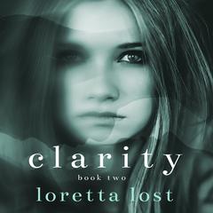 Clarity Book Two by Loretta Lost audiobook