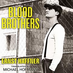 Blood Brothers by Ernst Haffner audiobook
