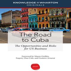 The Road to Cuba by Knowledge@Wharton audiobook