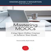 Mastering MOOCs by  Knowledge@Wharton audiobook