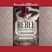 Rebel Mechanics by  Shanna Swendson audiobook