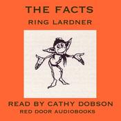 The Facts by  Ring Lardner audiobook