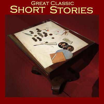 Great Classic Short Stories by various authors audiobook