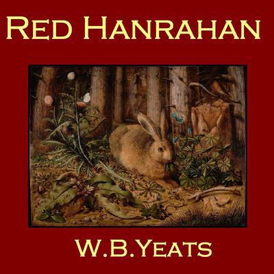 Red Hanrahan by William Butler Yeats audiobook