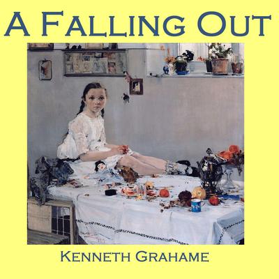 A Falling Out by Kenneth Grahame audiobook