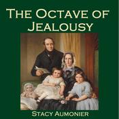 The Octave of Jealousy by  Stacy Aumonier audiobook