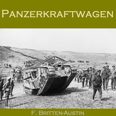 Panzerkraftwagen by F. Britten Austin audiobook