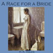 A Race for a Bride by  H. K. Hales audiobook