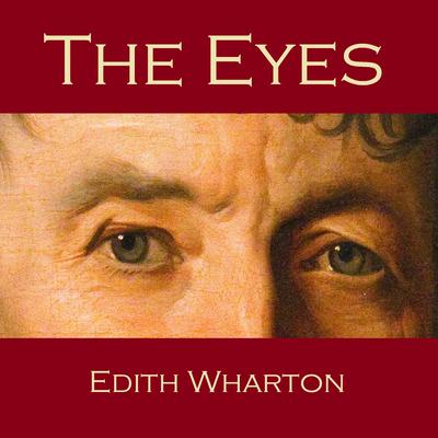The Eyes by Edith Wharton audiobook
