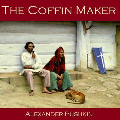 The Coffin Maker by Alexander Pushkin audiobook