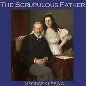 The Scrupulous Father by  George Gissing audiobook