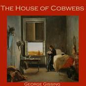 The House of Cobwebs by  George Gissing audiobook