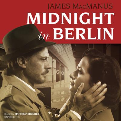 Midnight in Berlin by James MacManus audiobook