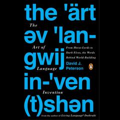 The Art of Language Invention by David J. Peterson audiobook