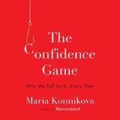 The Confidence Game by  Maria Konnikova audiobook