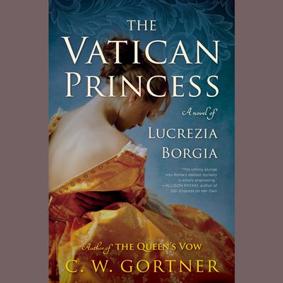 The Vatican Princess by C. W. Gortner audiobook