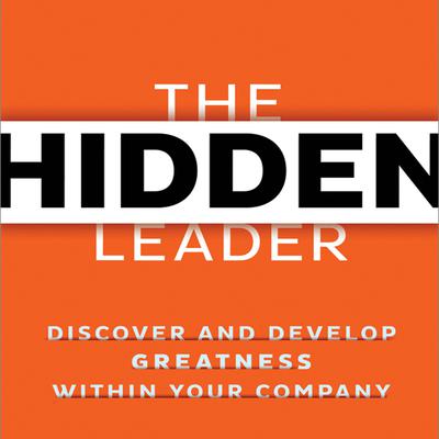 The Hidden Leader by Scott K. Edinger audiobook