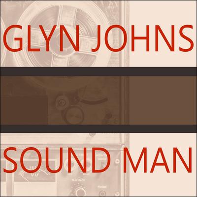 Sound Man by Glyn Johns audiobook